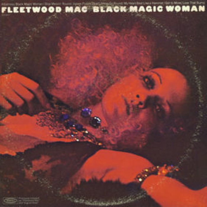 Black Magic Woman by Fleetwood Mac