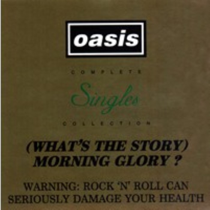 (What's the Story) Morning Glory? Complete Singles Collection by Oasis