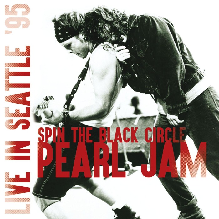 Spin the Black Circle: Live in Seattle '95 by Pearl Jam