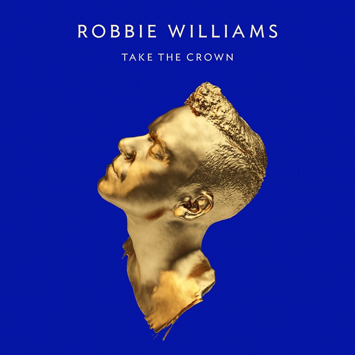 Take the Crown by Robbie Williams