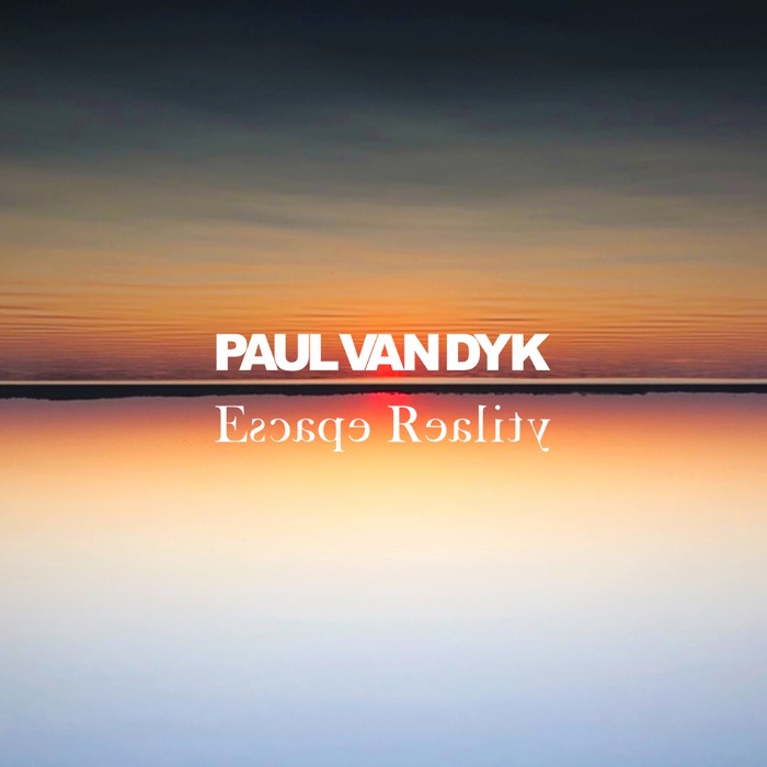 Escape Reality by Paul van Dyk