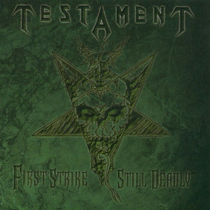 First Strike Still Deadly by Testament
