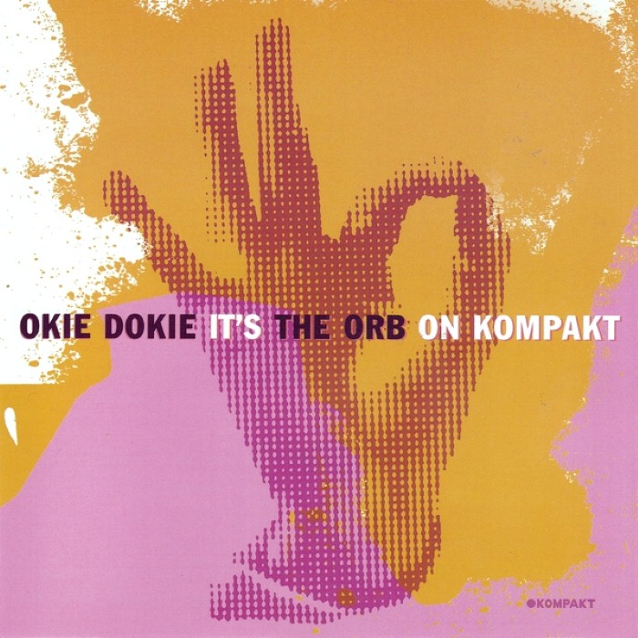 Okie Dokie It's The Orb on Kompakt