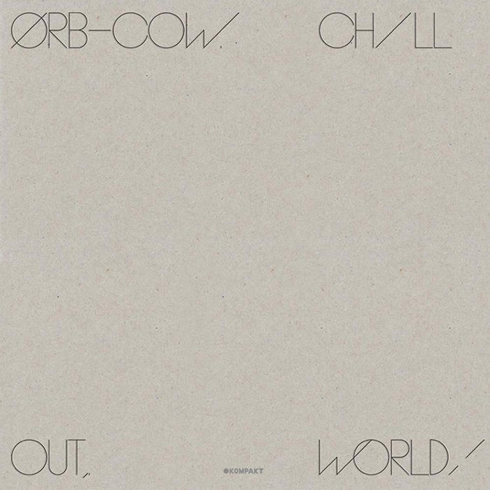COW / Chill Out, World!