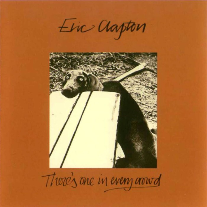 There's One in Every Crowd by Eric Clapton