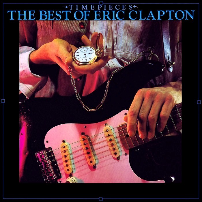 Time Pieces: The Best of Eric Clapton by Eric Clapton