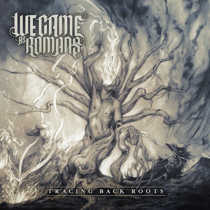 Tracing Back Roots by We Came as Romans