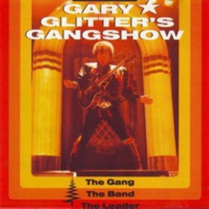 Gary Glitter's Gangshow - The Gang, the Band, the Leader