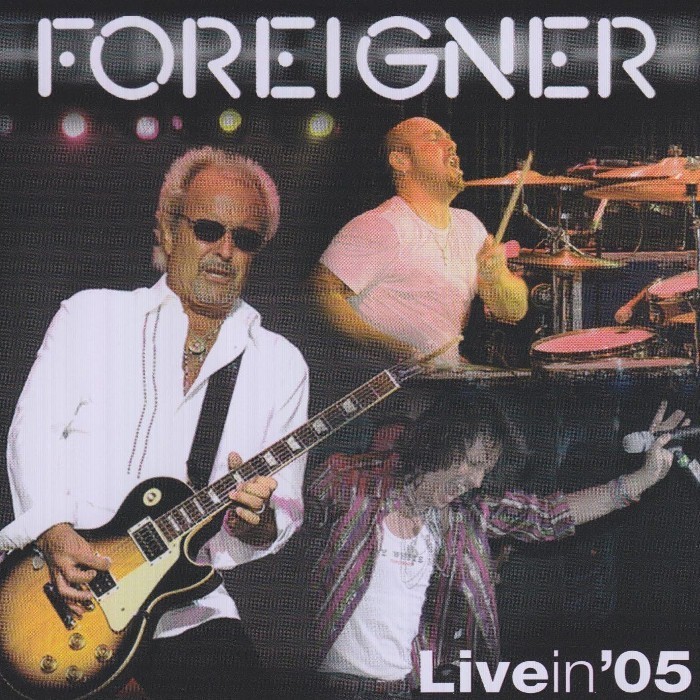 Live in '05 by Foreigner