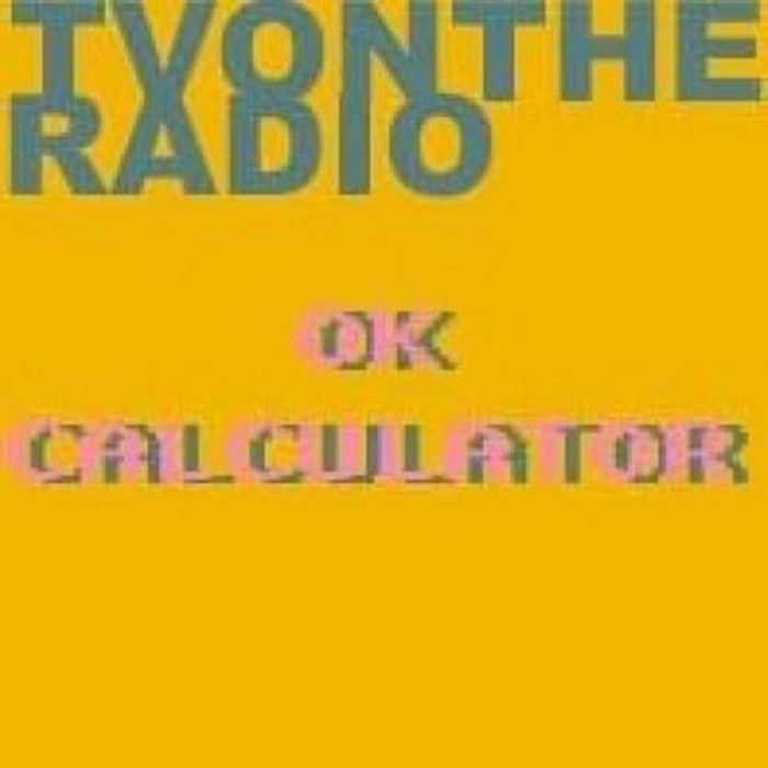 OK Calculator by TV on the Radio