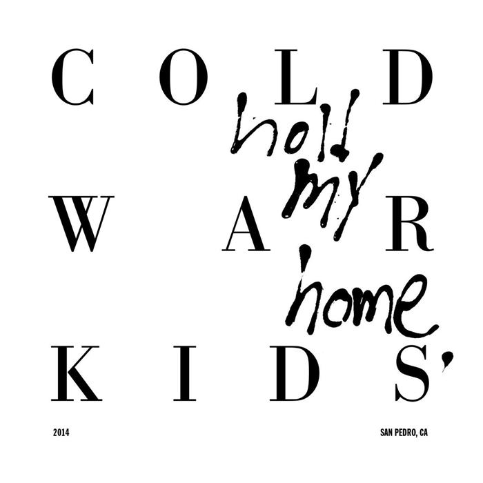 Hold My Home by Cold War Kids