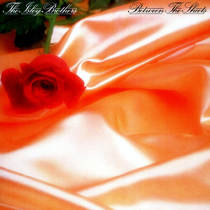 Between the Sheets by The Isley Brothers