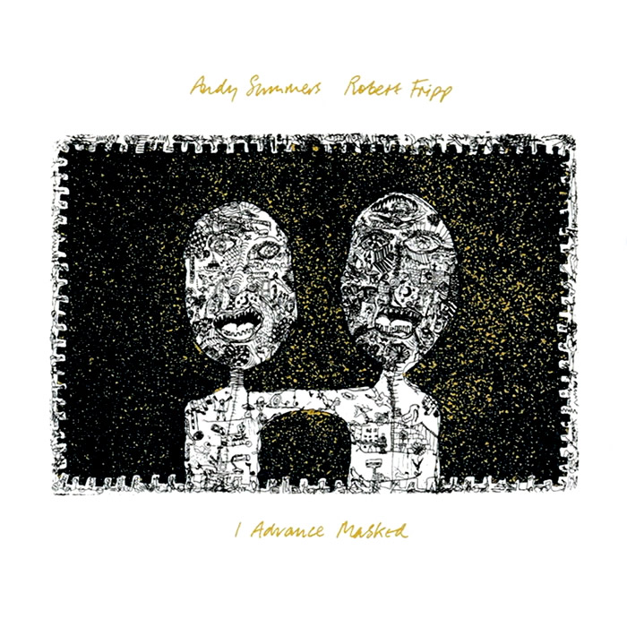 I Advance Masked by Robert Fripp