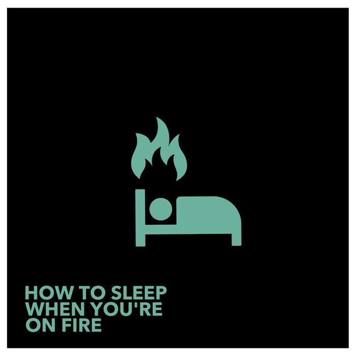 How to Sleep When You're on Fire by Lights