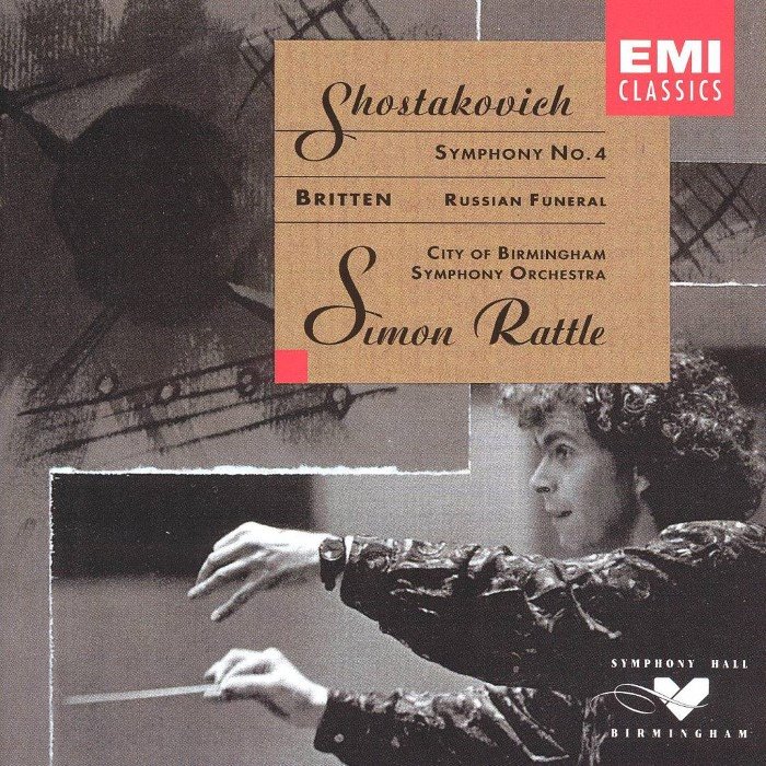 Shostakovich: Symphony no. 4 / Britten: Russian Funeral by Simon Rattle