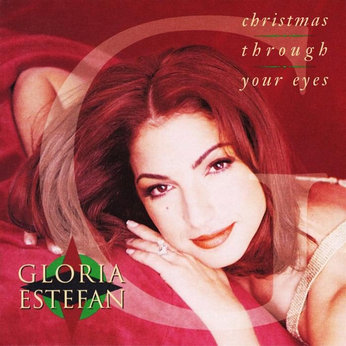 Christmas Through Your Eyes by Gloria Estefan