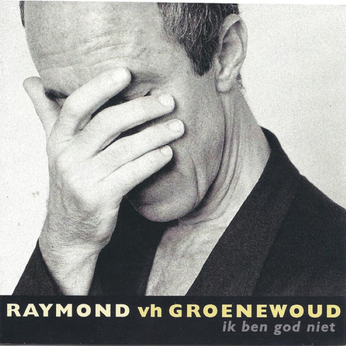 Ik ben God niet by Raymond van het Groenewoud