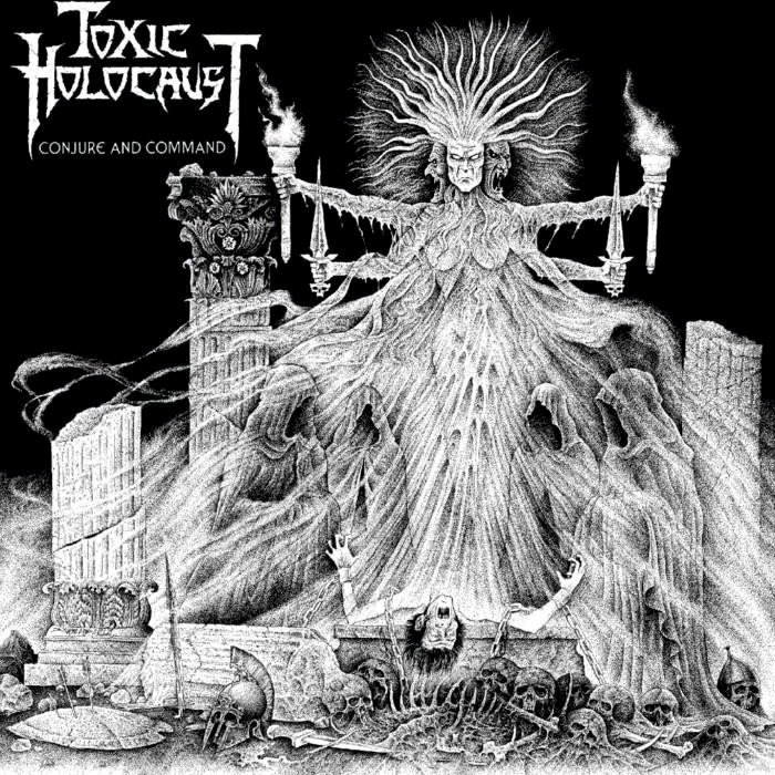 Conjure and Command by Toxic Holocaust