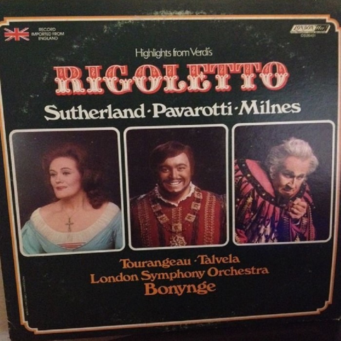 Rigoletto (London Symphony Orchestra feat. conductor: Richard Bonynge, baritone: Sherrill Milnes, soprano: Joan Sutherland, tenor: Luciano Pavarotti)