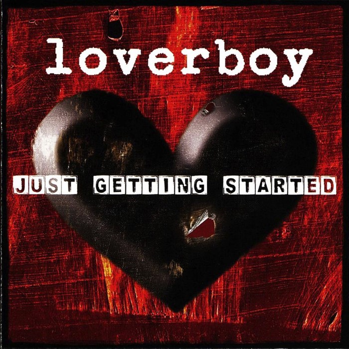 Just Getting Started by Loverboy