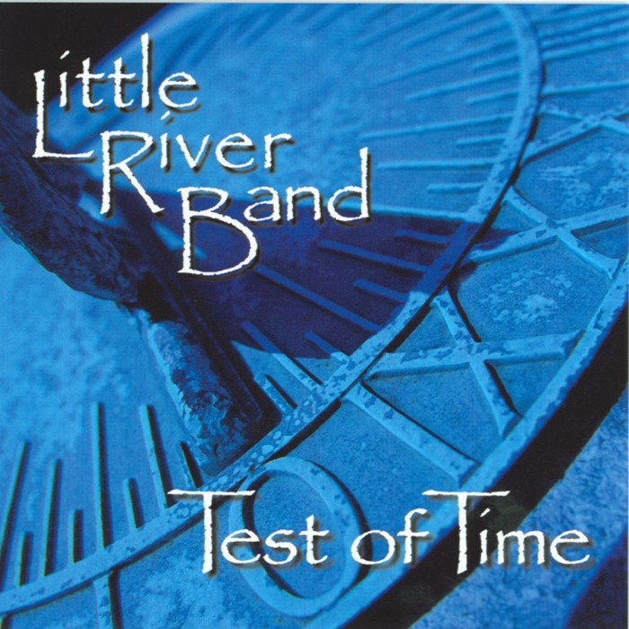 Test of Time by Little River Band