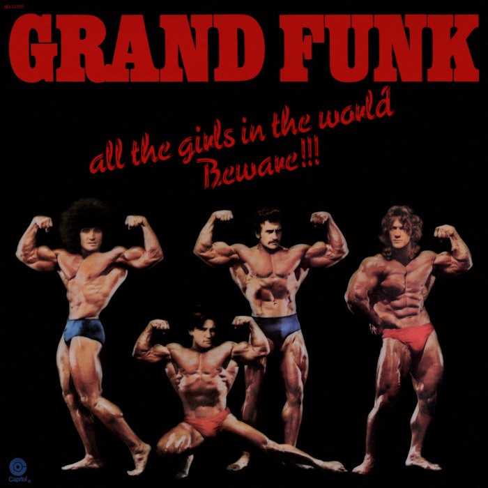 All the Girls in the World Beware!!! by Grand Funk Railroad
