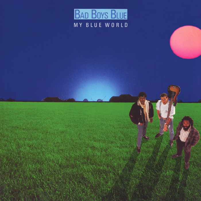 My Blue World by Bad Boys Blue