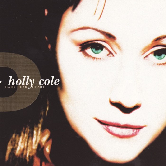Dark Dear Heart by Holly Cole