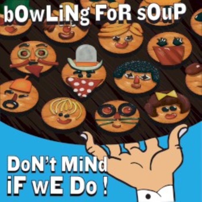 Don't Mind If We Do by Bowling for Soup