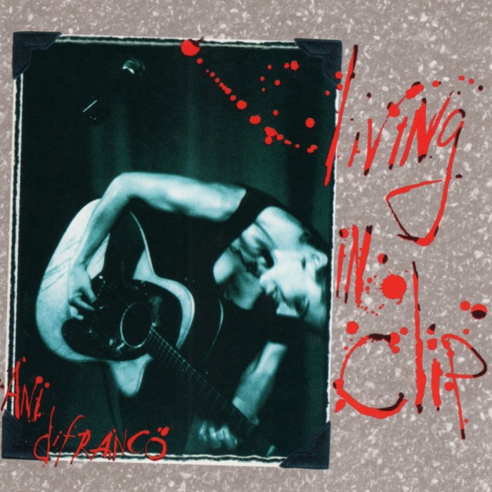 Living in Clip by Ani DiFranco