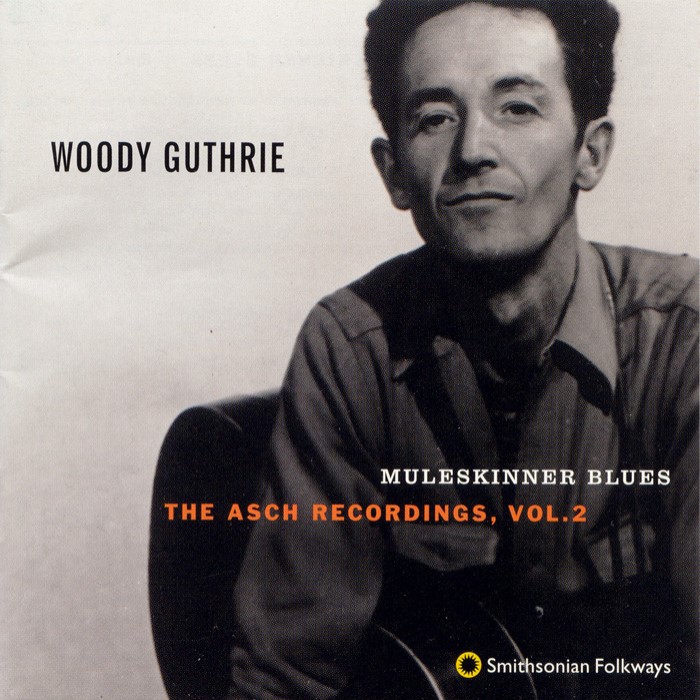 The Asch Recordings, Volume 2: Muleskinner Blues by Woody Guthrie
