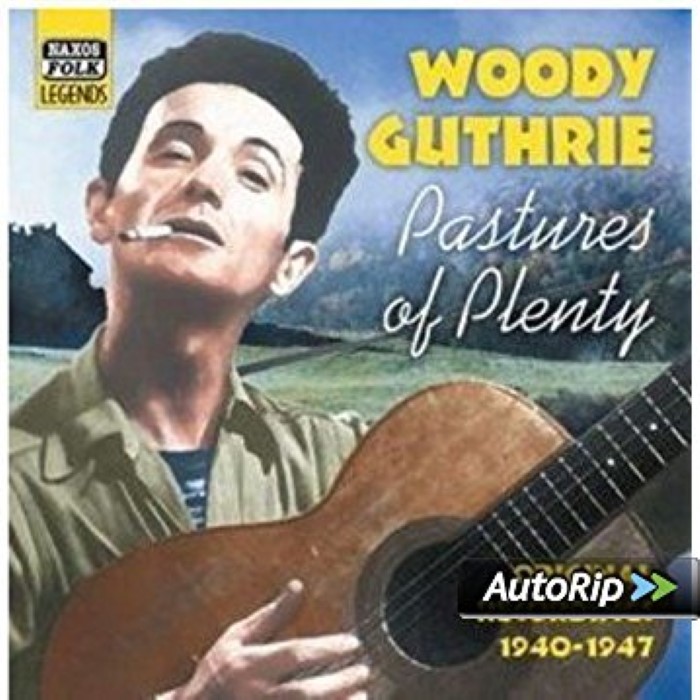 Pastures of Plenty by Woody Guthrie