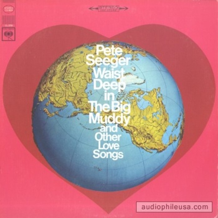 Waist Deep in the Big Muddy & Other Love Songs by Pete Seeger