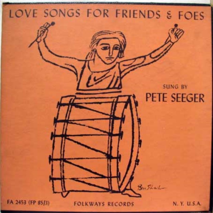 Love Songs for Friends & Foes by Pete Seeger