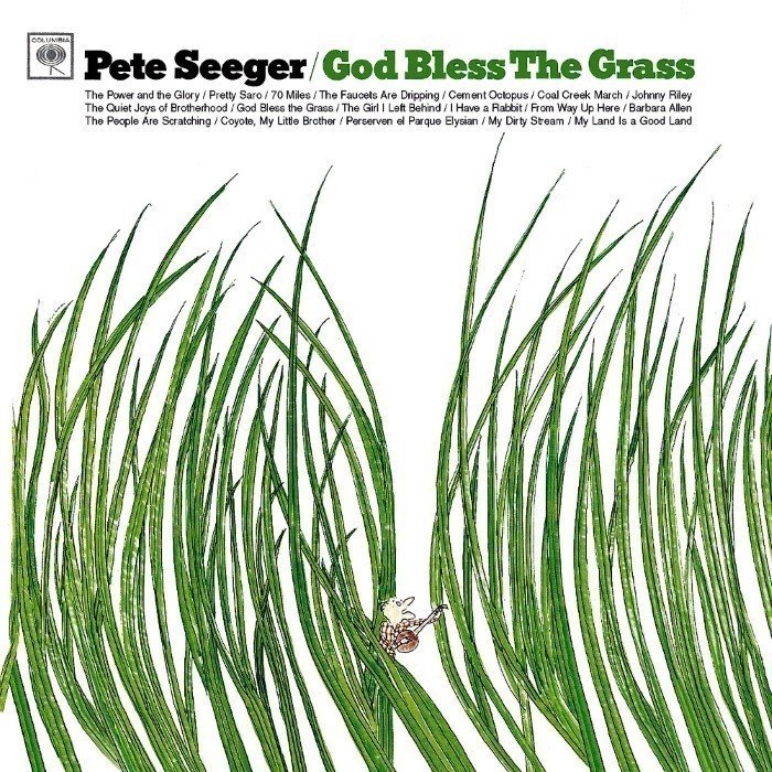 God Bless the Grass by Pete Seeger