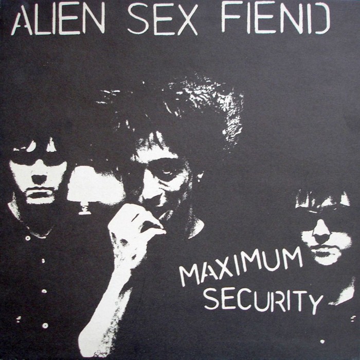 Maximum Security by Alien Sex Fiend