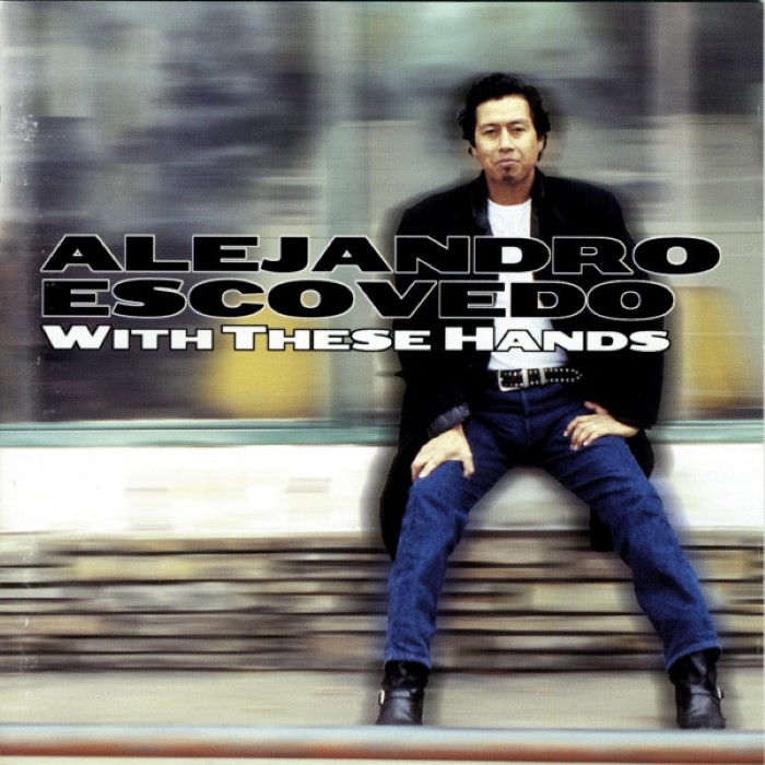 With These Hands by Alejandro Escovedo
