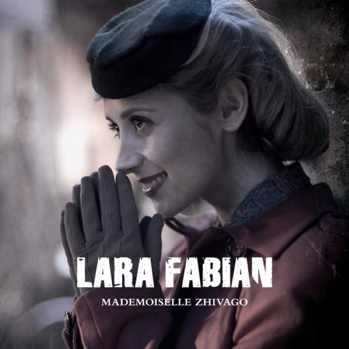 Mademoiselle Zhivago by Lara Fabian