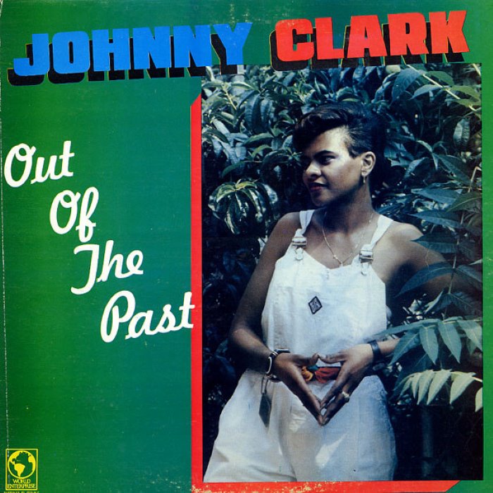 Out Of The Past by Johnny Clarke