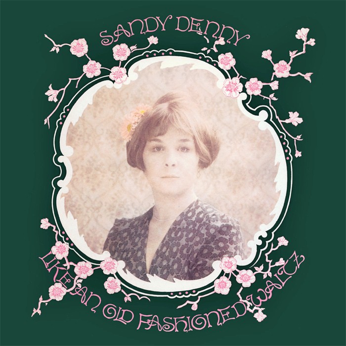 Like an Old Fashioned Waltz by Sandy Denny