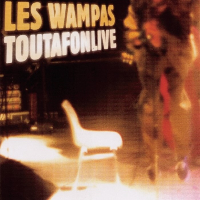 Toutafonlive by Les Wampas