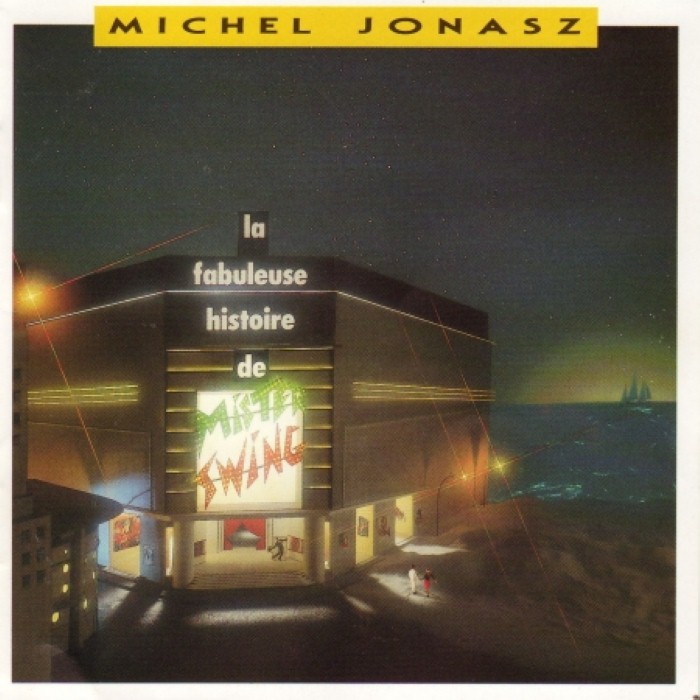 La Fabuleuse Histoire de Mister Swing by Michel Jonasz