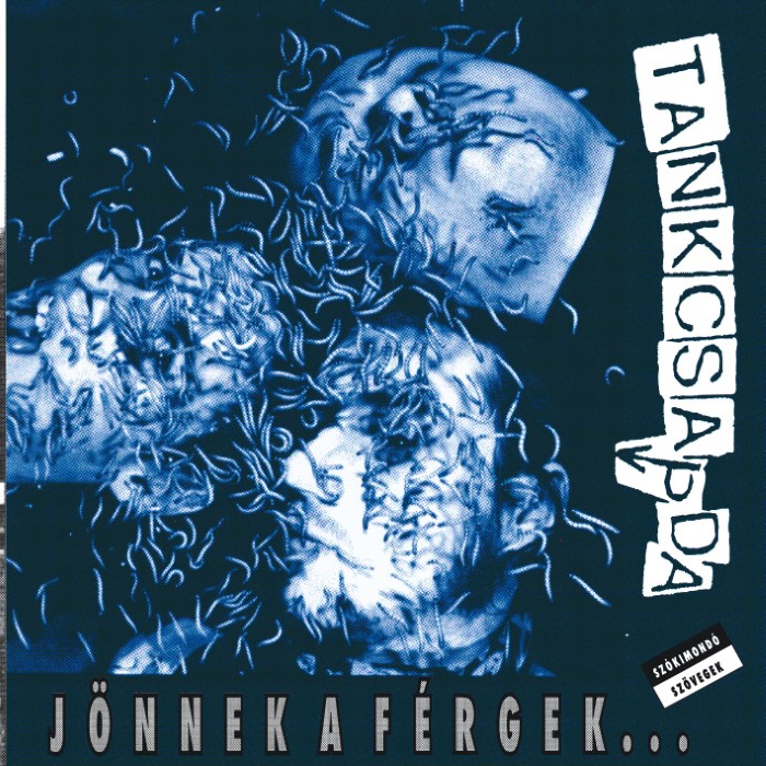 Jönnek a férgek by Tankcsapda