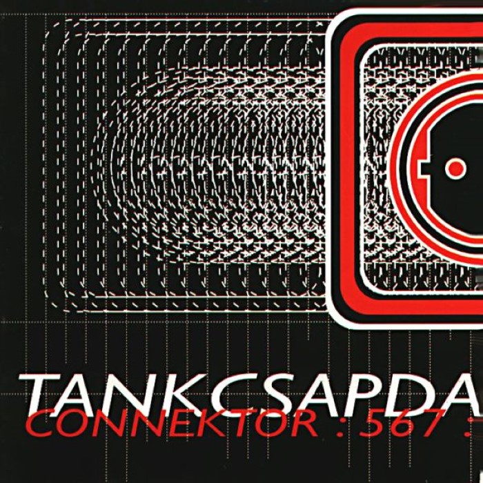 Connektor : 567 : by Tankcsapda