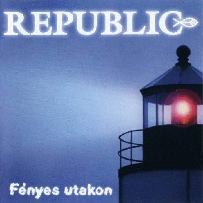 Fényes utakon by Republic