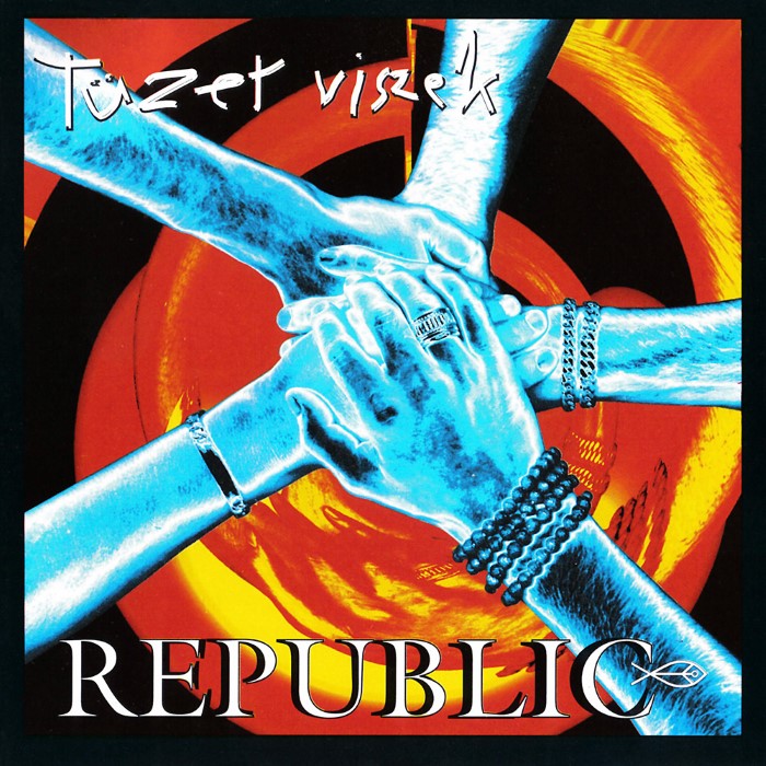 Tüzet viszek by Republic