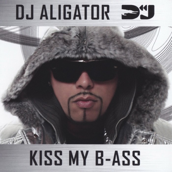 Kiss My B-ass by DJ Aligator