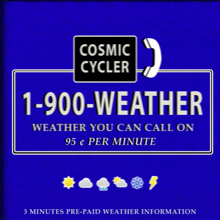 1-900-WEATHER by Cosmic Cycler