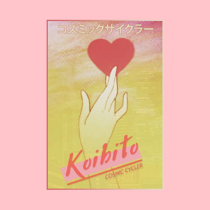 Koibito by Cosmic Cycler