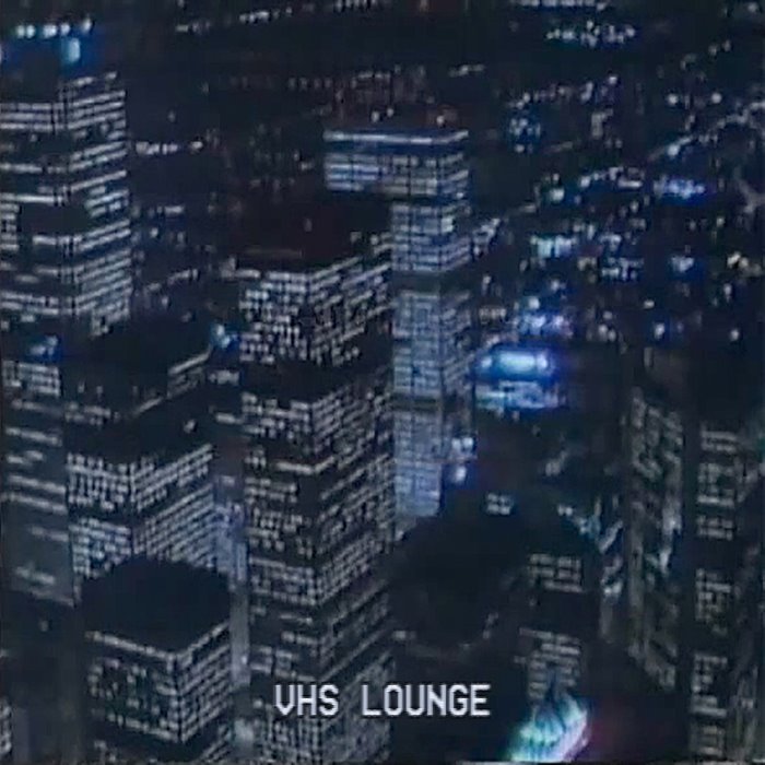 VHS LOUNGE